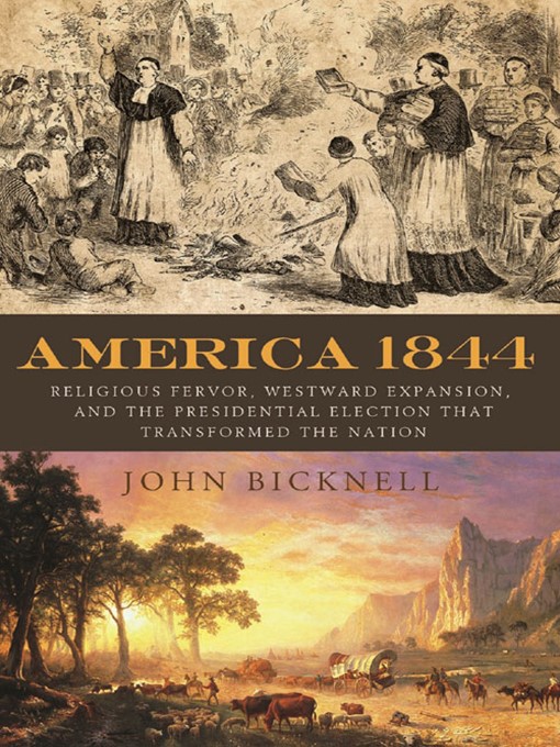 Title details for America 1844 by John Bicknell - Available